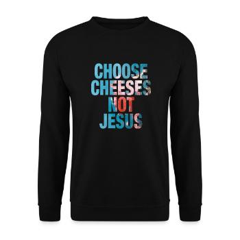 Choisissez des fromages - pas Jésus - Sweat-shirt Unisexe - noir - Devant - Alina (178cm) & Michal (187cm)