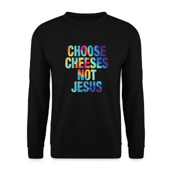 Choose Cheeses - not Jesus - Unisex Sweatshirt - black - Front - Alina (178cm) & Michal (187cm)