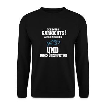Ich muss garnichts auser sterben und meinen Diskus - Unisex Pullover - Schwarz - Vorne - Alina (178cm) & Michal (187cm)