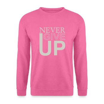 NEVER GIVE UP - Unisex Pullover - Pink - Vorne