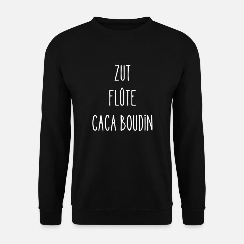 zut flûte caca boudin - Sweat-shirt Unisexe - noir