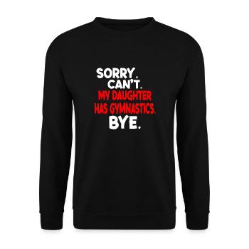 Sorry Can't My Daughter Has Gymnastics Bye Vintage - Unisex Sweatshirt - black - Front - Alina (178cm) & Michal (187cm)