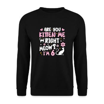 I'm 6 years old | Meow 6 Year Anniversary Gift - Unisex Sweatshirt - black - Front - Alina (178cm) & Michal (187cm)