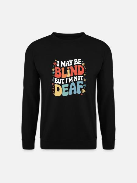 Blind blindness Visually impaired people - Unisex Sweatshirt - black