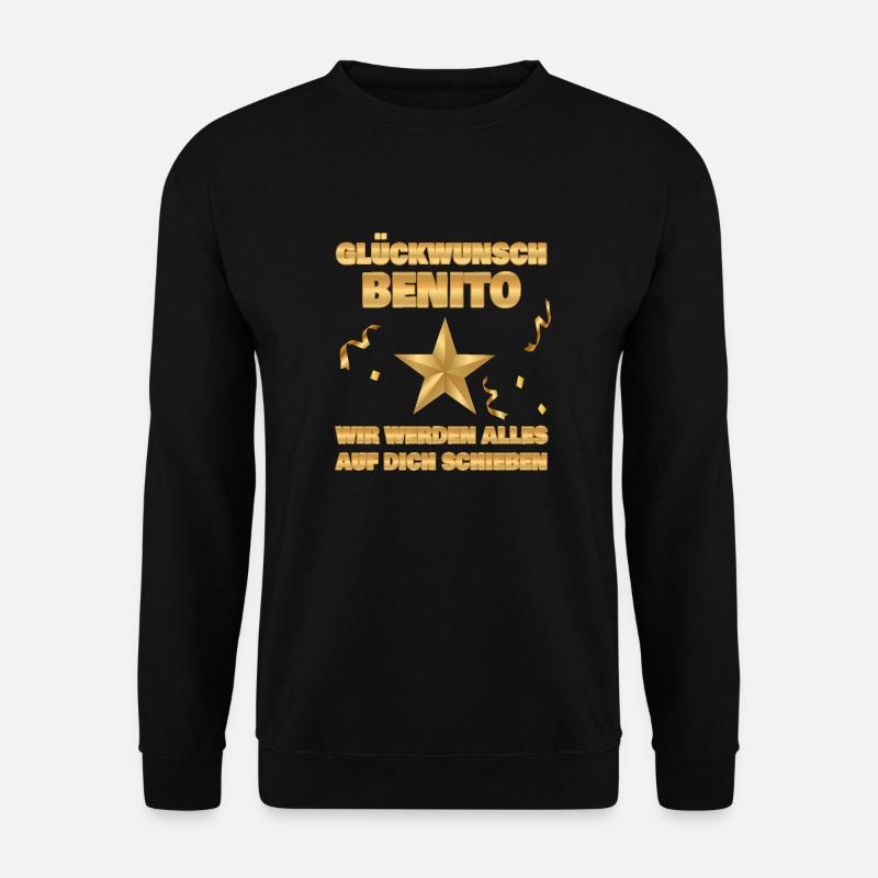 Gift for Benito - Unisex Sweatshirt - black