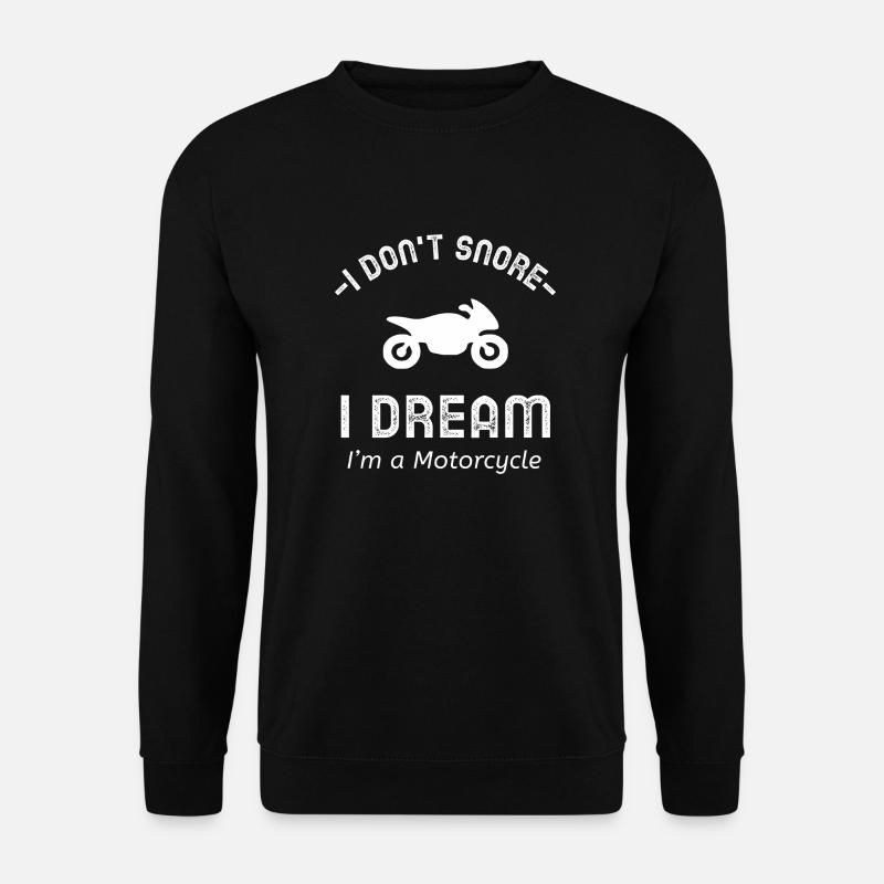 Ich schnarche nicht, dass ich ein Motorrad bin - Unisex Pullover - Schwarz