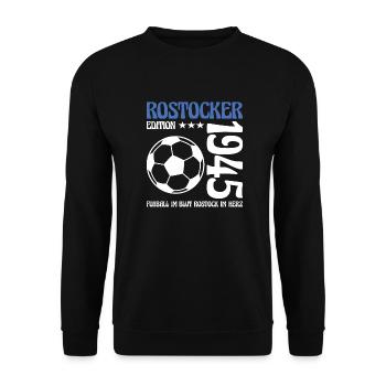 Rostocker Geburtstag 1945 Fußball Geschenk - Unisex Pullover - Schwarz - Vorne - Alina (178cm) & Michal (187cm)