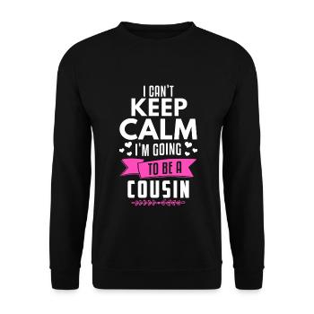 I Can't Keep Calm I'm Going To Be A Cousin - Unisex Pullover - Schwarz - Vorne - Alina (178cm) & Michal (187cm)