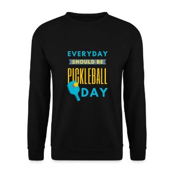 Jeder Tag sollte Pickleball-Tag sein lustiges Zitat - Unisex Pullover - Schwarz - Vorne - Alina (178cm) & Michal (187cm)
