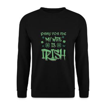 St. Patricks Day 2024 Pray For Me My Wife Is Irish - Unisex Sweatshirt - black - Front - Alina (178cm) & Michal (187cm)