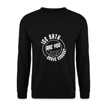 Bain glacé à l’eau glacée Êtes-vous assez courageux idée cadeau - Sweat-shirt Unisexe - noir - Devant - Alina (178cm) & Michal (187cm)