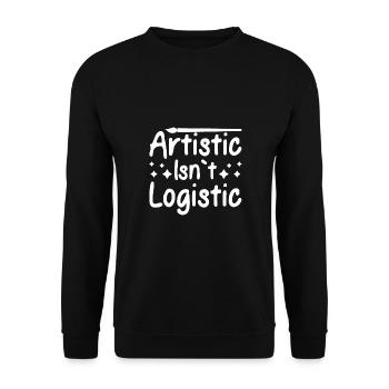 Funny Art Painter Artistic Isn´t Logistic Drawing - Unisex Pullover - Schwarz - Vorne - Alina (178cm) & Michal (187cm)