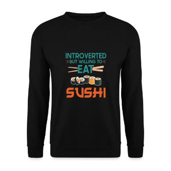 Sushi Lover Introverted But Willing To Eat Sushi - Unisex Sweatshirt - black - Front - Alina (178cm) & Michal (187cm)