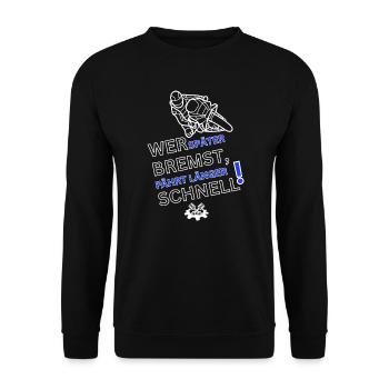 Motorrad - WER SPÄTER BREMST IST LÄNGER SCHNELL - Unisex Pullover - Schwarz - Vorne - Alina (178cm) & Michal (187cm)