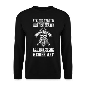 Als Die Geduld Verteilt Wurde Axt Wikinger - Unisex Pullover - Schwarz - Vorne - Alina (178cm) & Michal (187cm)