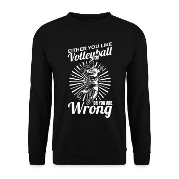 You Like Volleyball Or You Are Wrong - Unisex Sweatshirt - black - Front - Alina (178cm) & Michal (187cm)