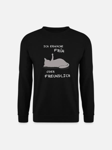 Ich erwache früh oder freundlich - Unisex Pullover - Schwarz