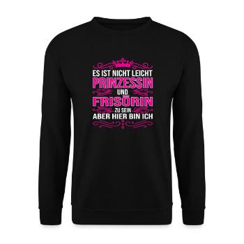 Es ist nicht leicht Prinzessin und Frisörin zu sei - Unisex Pullover - Schwarz - Vorne - Alina (178cm) & Michal (187cm)