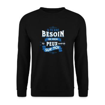 Si tu n'as besoin de rien - Message Humour - Sweat-shirt Unisexe - noir - Devant - Alina (178cm) & Michal (187cm)