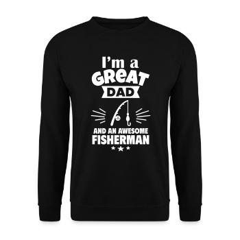 I'm a great dad and a great angler - Unisex Sweatshirt - black - Front - Alina (178cm) & Michal (187cm)