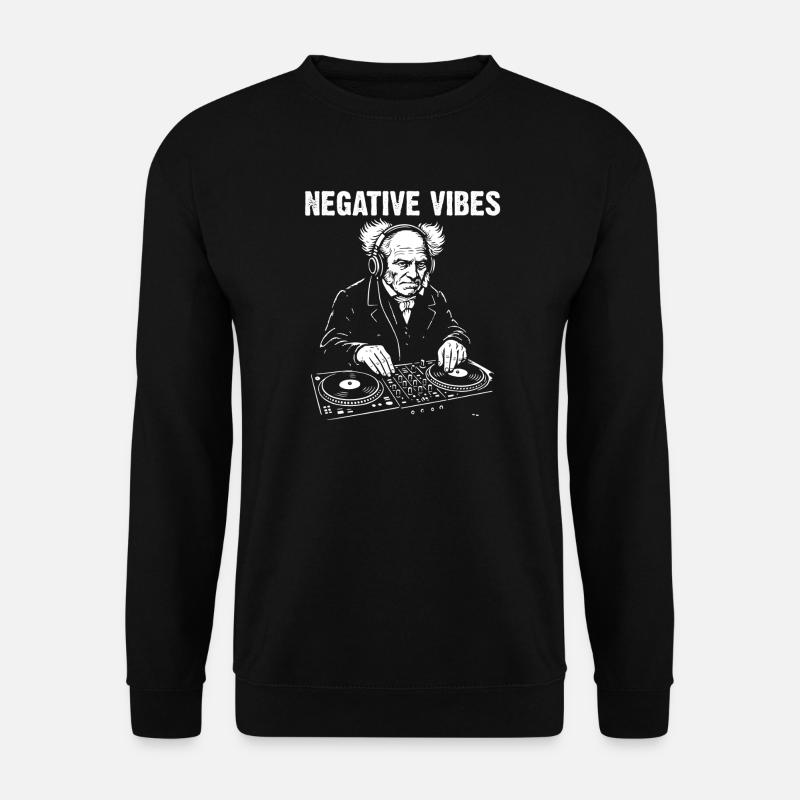 Negative Vibes by DJ Schopenhauer  - Unisex Sweatshirt - black
