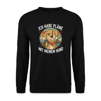 Ich hab Pläne mit meinem Hund - Unisex Pullover - Schwarz - Vorne - Alina (178cm) & Michal (187cm)