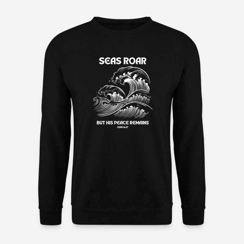 Seas Roar - Johannes 14:27 Design - Unisex Pullover - Schwarz