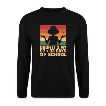 Bruh It's My Last 100 Days of School - Unisex Sweatshirt - black - Front - Alina (178cm) & Michal (187cm)