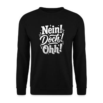 Nein Doch Ohh Lustiger Spruch Humor - Unisex Pullover - Schwarz - Vorne - Alina (178cm) & Michal (187cm)