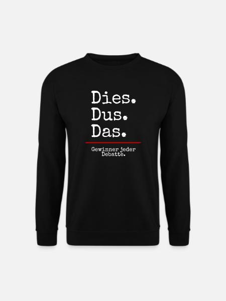 Dies Dus Das Debatte (black) - Unisex Pullover - Schwarz