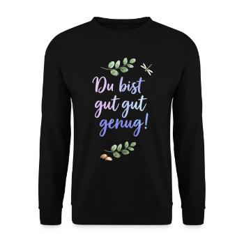 Du bist gut genug - Selbstliebe Spruch  - Unisex Pullover - Schwarz - Vorne - Alina (178cm) & Michal (187cm)