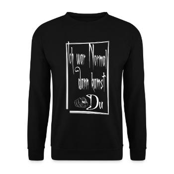 I Was Normal Then You Came - Noir Lettering - Unisex Sweatshirt - black - Front - Alina (178cm) & Michal (187cm)