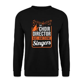 This choir director has awesome singers - Unisex Sweatshirt - black - Front - Alina (178cm) & Michal (187cm)