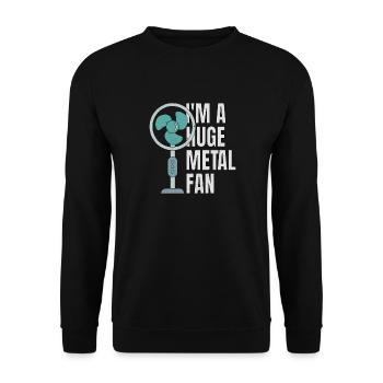 I'm A Huge Metal Fan Ventilator Lustig Metal - Unisex Pullover - Schwarz - Vorne - Alina (178cm) & Michal (187cm)