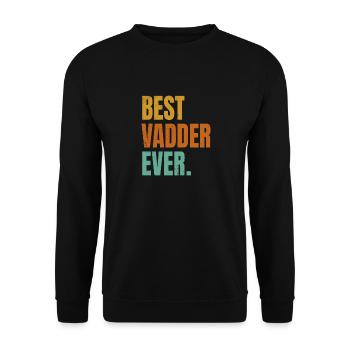 Best Vadder Ever Vater Papa Vati - Unisex Pullover - Schwarz - Vorne - Alina (178cm) & Michal (187cm)