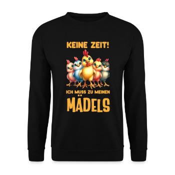 Keine Zeit ich muss zu meinen Mädels Hühner - Unisex Pullover - Schwarz - Vorne - Alina (178cm) & Michal (187cm)