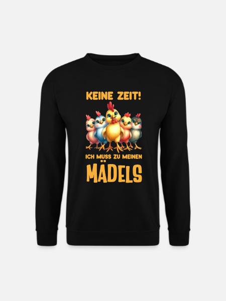 Keine Zeit ich muss zu meinen Mädels Hühner - Unisex Pullover - Schwarz