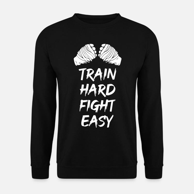 Entraînez-vous dur et combattez facilement - Sweat-shirt Unisexe - noir