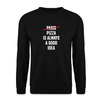 Pizza is Always a Good Idea - Unisex Sweatshirt - black - Front - Alina (178cm) & Michal (187cm)