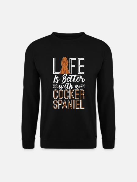 Das Leben ist besser mit einem Cocker Spaniel - Unisex Pullover - Schwarz