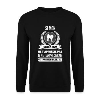 Si mon shiba inu ne t'apprécie pas - Sweat-shirt Unisexe - noir - Devant - Alina (178cm) & Michal (187cm)