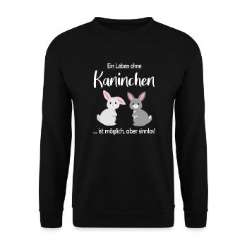 Ein Leben ohne Kaninchen ist möglich aber sinnlos - Unisex Pullover - Schwarz - Vorne - Alina (178cm) & Michal (187cm)