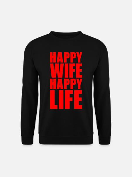 HAPPY WIFE HAPPY LIFE GESCHENK FRAU MANN PARTNER - Unisex Pullover - Schwarz