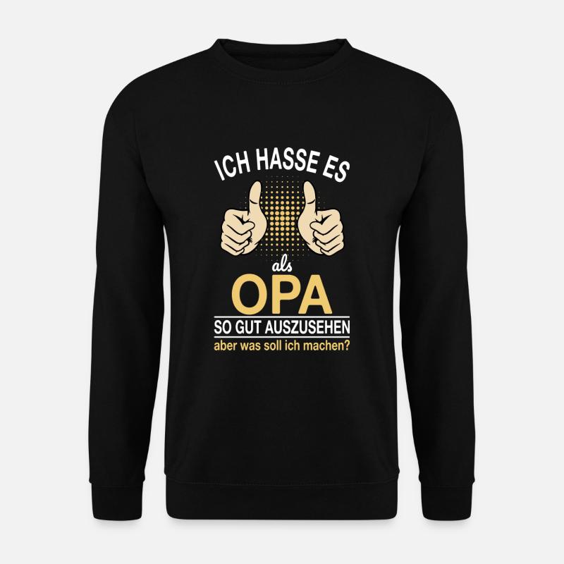 Opa Spruch - Unisex Pullover - Schwarz