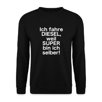 Ich fahre DIESEL, weil SUPER bin ich selber! - Unisex Pullover - Schwarz - Vorne - Alina (178cm) & Michal (187cm)