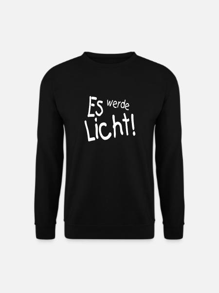 es werde Licht - Unisex Pullover - Schwarz