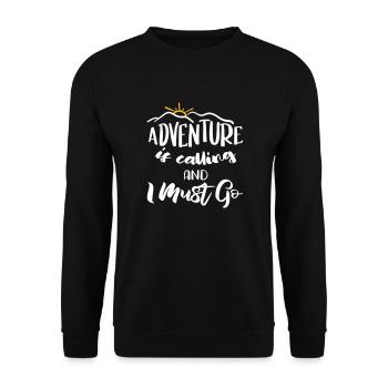 Adventure is calling and I must go - Fernweh Motif - Sweat-shirt Unisexe - noir - Devant - Alina (178cm) & Michal (187cm)