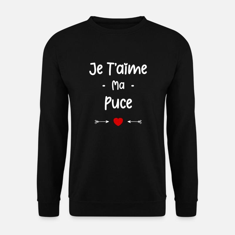 Je t'aime ma puce - Sweat-shirt Unisexe - noir