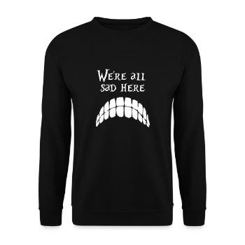 We're all sad here - Alice in Wonderland - White - Unisex Sweatshirt - black - Front - Alina (178cm) & Michal (187cm)