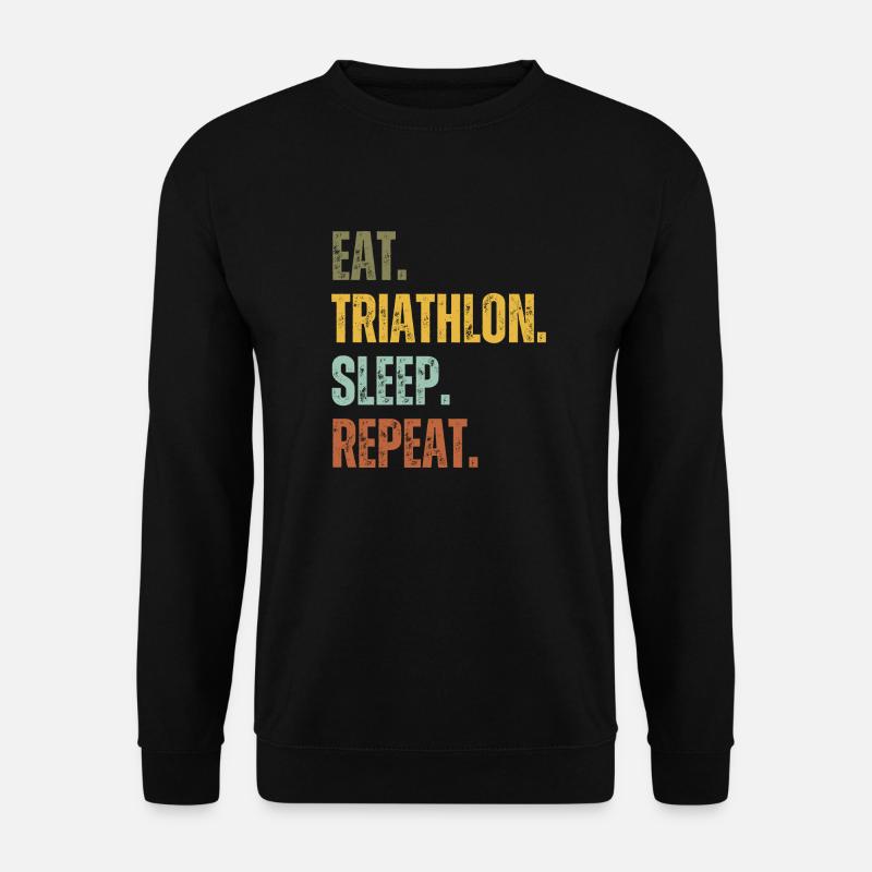 EAT TRIATHLON SLEEP REPEAT - Unisex Sweatshirt - black